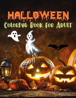 Halloween Coloring Book for Adults: Halloween Designs Including Ghosts, Pumpkins Spooky And Fun Adult Coloring Book image number 0