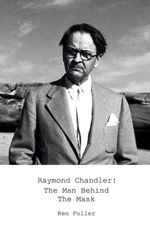 Raymond Chandler: The Man Behind the Mask image number 0