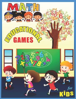 Math Educational Games For Kids: A big children's math educational work and math games coloring book for kids between 4-10 years old image number 0
