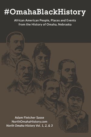 #OmahaBlackHistory: African American People, Places and Events from the History of Omaha, Nebraska image number 0