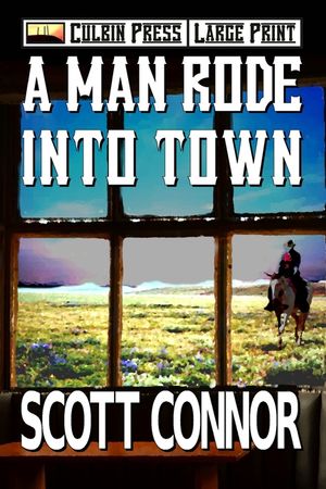 A Man Rode into Town: Large Print image number 0