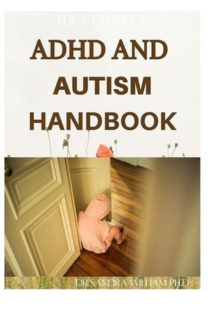 The Complex ADHD and Autism Handbook: The Complete Guide That Help Children Self-Regulate, Focus, and Succeed image number 0