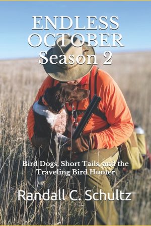 Endless October Season 2: Bird Dogs, Short Tails, and the Traveling Birdhunter image number 0