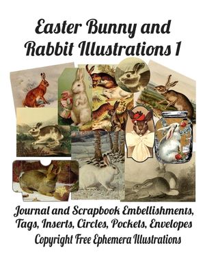 Easter Bunny and Rabbit Illustrations 1: Journal and Scrapbook Embellishments, Tags, Circles, Pockets and Envelopes. Copyright Free Ephemera Illustrat image number 0