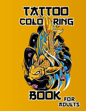 tattoo coloring book for adults: 64 Coloring Pages For Adult Relaxation With Beautiful Modern Tattoo Designs Such As Sugar Skulls, Hearts, Roses and M image number 0