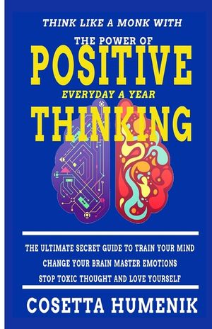 Think Like a Monk with the Power of Positive Thinking Everyday a Year ...