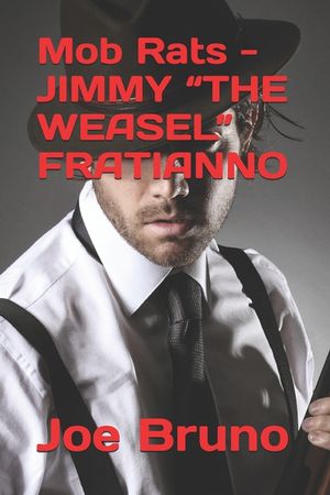 Mob Rats - Jimmy the Weasel Fratianno image number 0