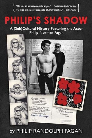 Philip's Shadow: A (Sub)Cultural History Featuring The Actor Philip Norman Fagan image number 0