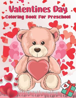 Valentine's Day Coloring Book for Preschool: Valentine's day activity book for kids 4-8 - Toddlers and Preschoolers - Funny Cute Valentine Coloring Pa image number 0