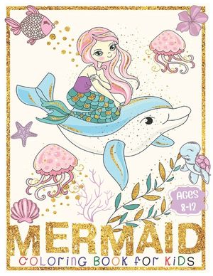 Mermaid Coloring Book: For Kids Ages 8-12 (Coloring Books for Kids) image number 0