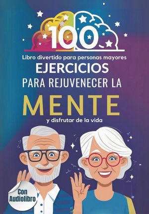 Libro Divertido para Personas Mayores: 100 ejercicios para rejuvenecer la mente y disfrutar de la vida image number 0