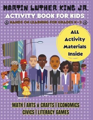 Martin Luther King Jr. Activity Book For Kids: [Mlk Games, Activities & Crafts] image number 0