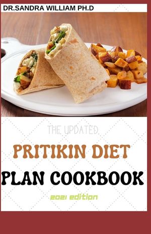 The Updated Pritikin Diet Plan Cookbook 2021 Edition: A Simplified Guide For Weight Control and Healthy Living Following The Pritikin Program. Includi image number 0