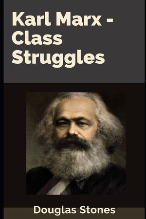Karl Marx - Class Struggles image number 0