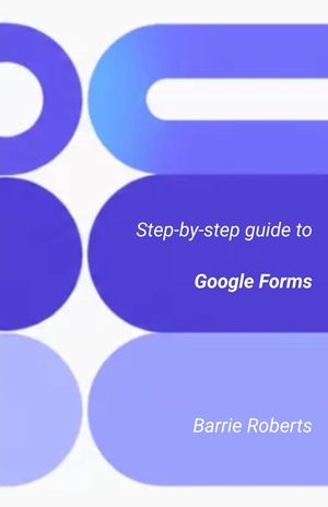 Step-by-step Guide to Google Forms image number 0