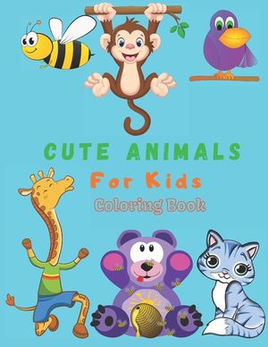 Cute Animals For Kids Coloring Book: Animals Coloring book For Kids (100 Pages) image number 0