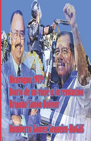 Nicaragua 1979: Diario de un viaje a la revoluci&oacute;n: Brigada Sim&oacute;n Bol&iacute;var image number 0