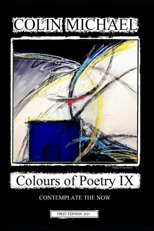 Colours of Poetry IX: Contemplate the now image number 0