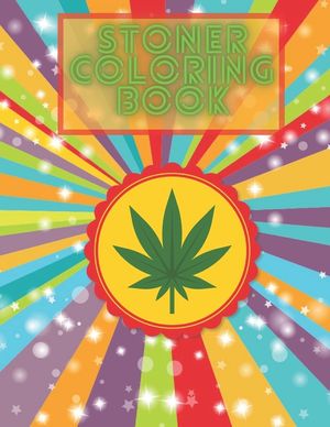 Stoner Coloring Book: Enjoy And Relax With This Perfect Adult Color Pages For Women's Day image number 0