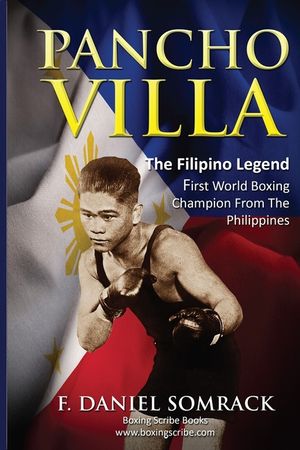 Pancho Villa: The Filipino Legend: The First World Boxing Champion From The Philippines image number 0