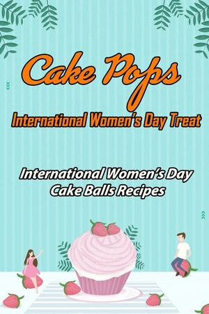 Cake Pops - International Women's Day Treat: International Women's Day Cake Balls Recipes: Cake Pops Recipes for International Women's Day image number 0