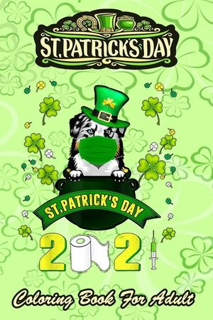 St Patricks Day Coloring Book For Adult: Australian Shepherd Dog Face Mask - An Adult Coloring Books St Patrick for Kids, Adults with Beautiful Irish image number 0