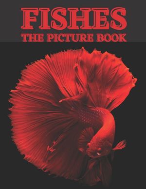 Fishes: The Picture Book of Beautiful Fishes for Dementia, Senior's & Alzheimer's. image number 0