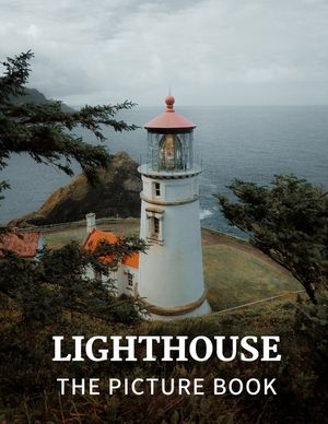Lighthouse: The Picture Book of Amazing Lighthouse for Alzheimer's, Dementia & Seniors. image number 0