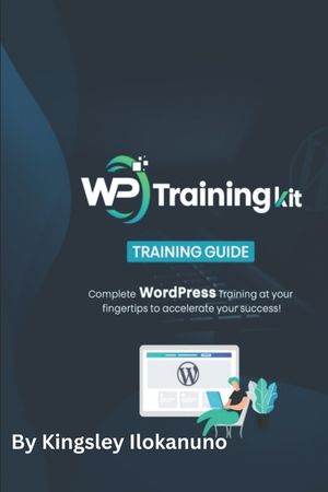 WP Training kit for beginners: Complete Wordpress Training at your fingertips to accelerate your success image number 0
