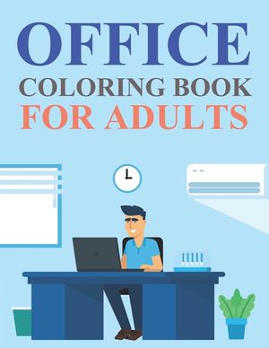 Office Coloring Book For Adults: Office Activity Book For Teens image number 0
