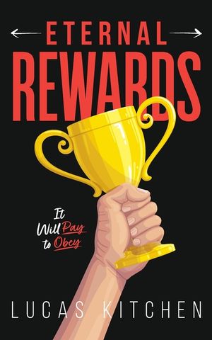 Eternal Rewards: It Will Pay To Obey image number 0
