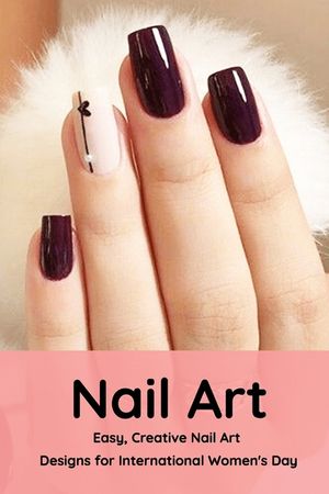 Nail Art: Easy, Creative Nail Art Designs for International Women's Day: The Easy Way to Creative Nails image number 0