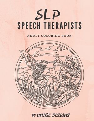 SLP Speech Therapists Adult Coloring Book: SLP therapy gift Adult Cursing Coloring Book For Speech Therapist or Speech Language Pathologist! image number 0