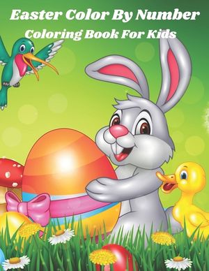 Easter Color By Number Coloring Book For Kids: Coloring Book for Kids image number 0