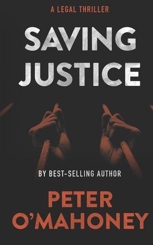Saving Justice: A Legal Thriller image number 0