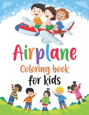 Airplane Coloring Book for Kids: Airplane Coloring Book, Amazing Airplanes Coloring Book, Big Coloring Book for Kids, Children's Coloring Book, airpla image number 0