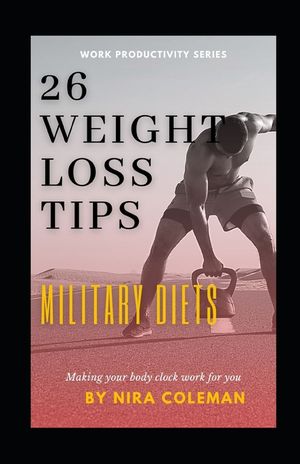 26 Weight Loss Tips: MILITARY DIETS: Unlocking the secrets of weight loss image number 0