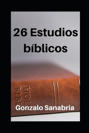 26 Estudios B&iacute;blicos: Estudios de la Biblia para ense&ntilde;ar y predicar image number 0