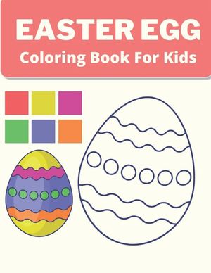 Easter Egg Coloring Book for Kids: big easter egg coloring book for kids ages 2-5: Perfect for All Children image number 0