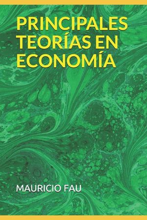 Principales Teor&iacute;as En Econom&iacute;a image number 0