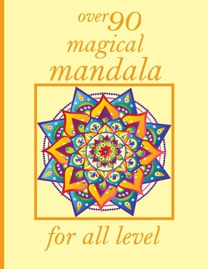over 90 magical mandala for all level: Mandalas-Coloring Book For Adults-Top Spiral Binding-An Adult Coloring Book with Fun, Easy, and Relaxing Colori image number 0