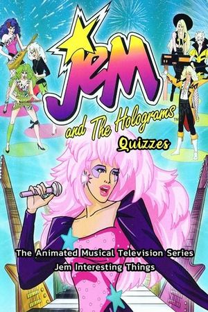 Jem and the Holograms Quizzes: The Animated Musical Television Series Jem Interesting Things: Jem and the Holograms Trivia image number 0