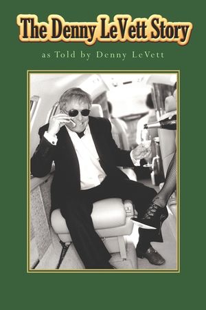 The Denny LeVett Story: as Told by Denny LeVett image number 0