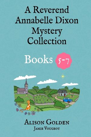 The Reverend Annabelle Dixon Cozy Mysteries: Books 5-7 image number 0