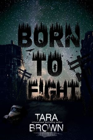 Born to Fight: A Post-Apocalyptic Survival Thriller image number 0