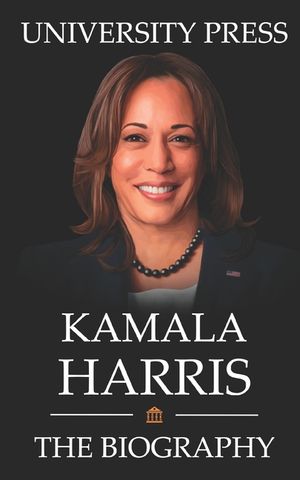 Kamala Harris Book: The Biography of Kamala Harris image number 0