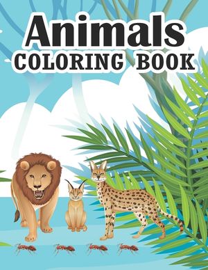 Animals Coloring Book: animals coloring book This Coloring Books for Boys and Girls Cool Animals for Boys and Girls Aged 3-9 Coloring Books f image number 0