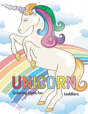 Unicorn coloring book for toddlers: Unicorn coloring book for toddlers ages 4-8 image number 0