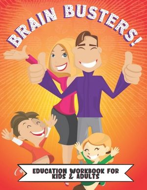 Brain Busters Education Work Book For Kids And Adults: Growth Mindset Workbook for Kids And Adults: 50 Fun Activities For The Whole Family to Think Cr image number 0