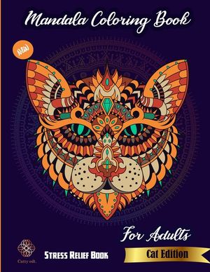 Mandala Coloring Book For Adults: New stress relief book Cat edition: Catty Edt: Stress Relieving Cat designs image number 0